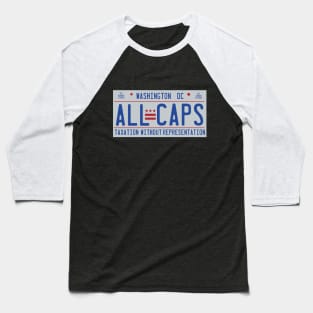 CAPS - ALL CAPS DC License Plate Baseball T-Shirt